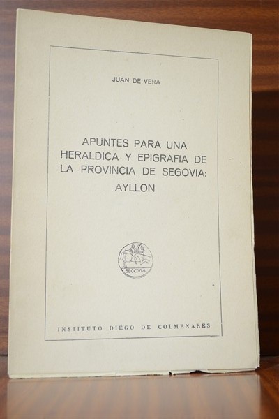 APUNTES PARA UNA HERLDICA Y EPIGRAFA DE LA PROVINCIA DE SEGOVIA: AYLLN. Publicado en Estudios Segovianos XX